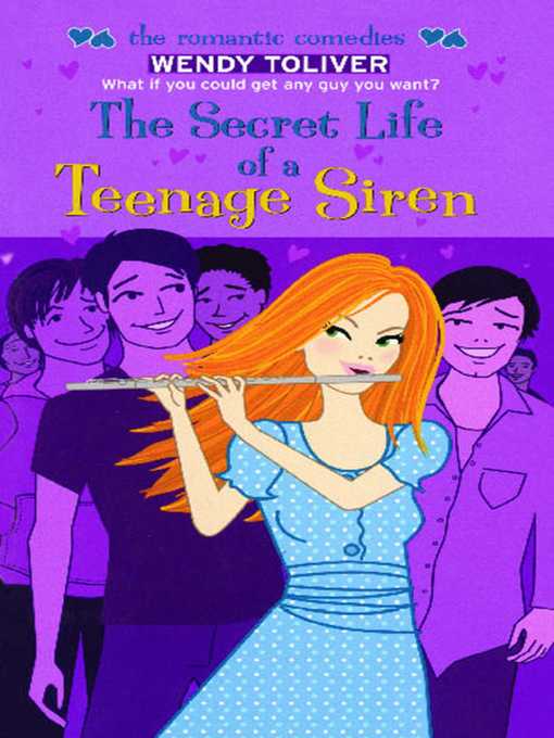 Title details for The Secret Life of a Teenage Siren by Wendy Toliver - Wait list